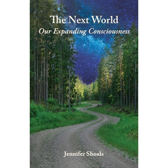 Inspiring Deeper Connections The Next World: Our Expanding Consciousness, Book 3, (Paperback)