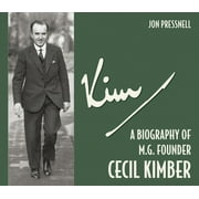 Kim : A Biography of MG founder Cecil Kimber (Hardcover)
