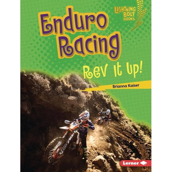 Lightning Bolt Books (R) -- Dirt Bike Zone: Enduro Racing: REV It Up! (Hardcover)