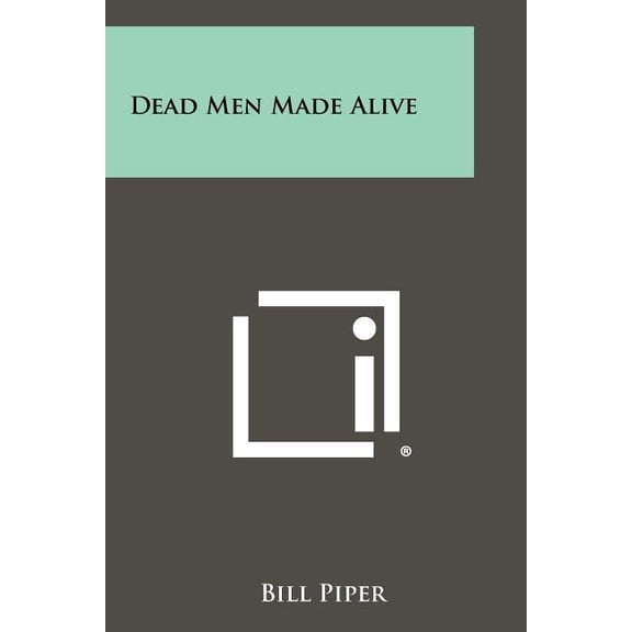 Dead Men Made Alive (Paperback)