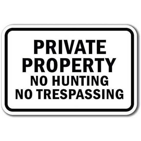 Safety Sign Private Property No Hunting No Trespassing Sign Notice Sign Street Decor Tin Sign 8x12