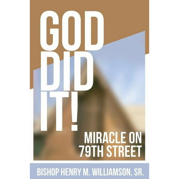 God Did It: Miracle On 79th Street, (Paperback)