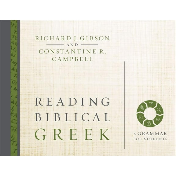 Reading Biblical Greek: A Grammar for Students, (Hardcover)