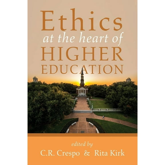 Ethics at the Heart of Higher Education, (Paperback)