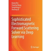 Sophisticated Electromagnetic Forward Scattering Solver Via Deep Learning, (Paperback)