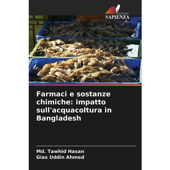 Farmaci e sostanze chimiche: impatto sull'acquacoltura in Bangladesh, (Paperback)