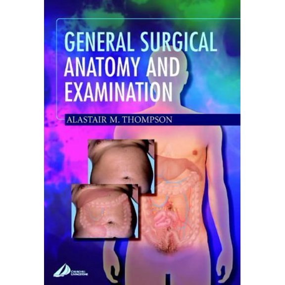 Pre-Owned General Surgical Anatomy and Examination (Paperback) 0443063761 9780443063763
