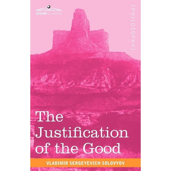 The Justification of the Good (Paperback)