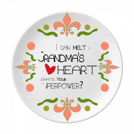

I Can Melt My Grandma s Heart Nana Flower Ceramics Plate Tableware Dinner Dish