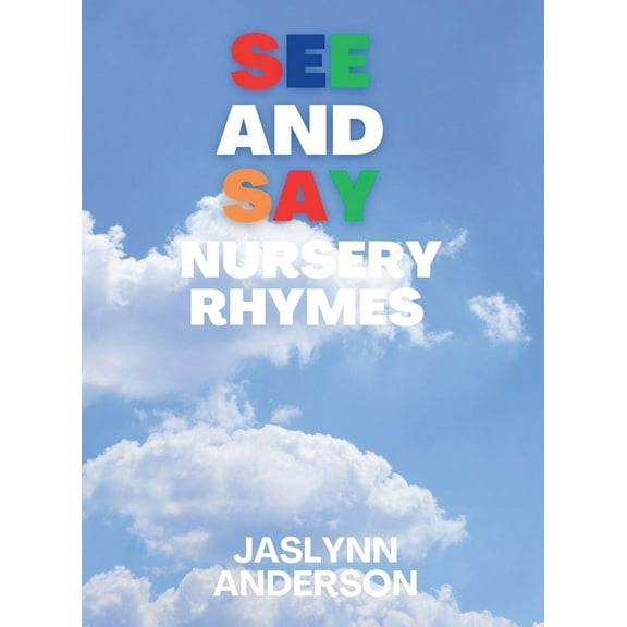 SEE and SAY Nursery Rhymes, (Hardcover)