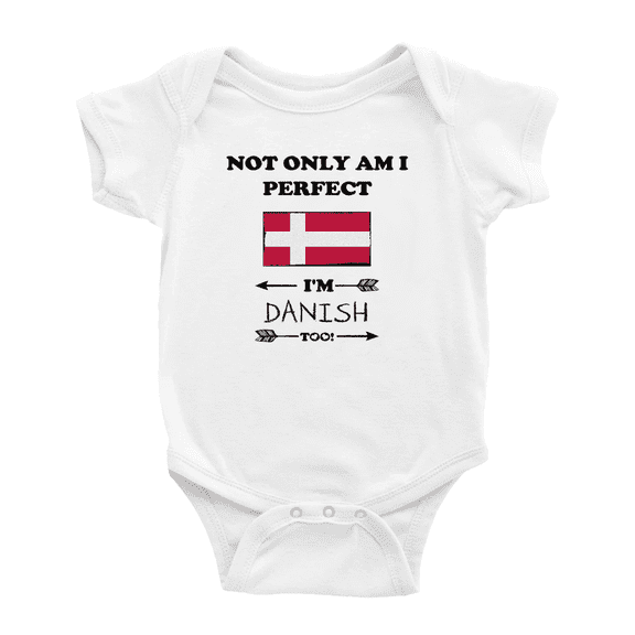 Not Only Am I Perfect, I'm Danish Too! Cute Baby Bodysuits Newborn Clothes (White, 3-6 Months)