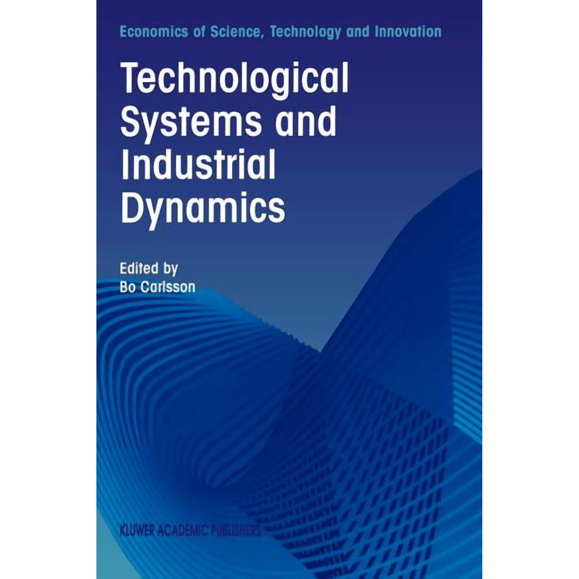 Economics of Science Technology and Inn Technological Systems and Industrial Dynamics Book 10 (Paperback)