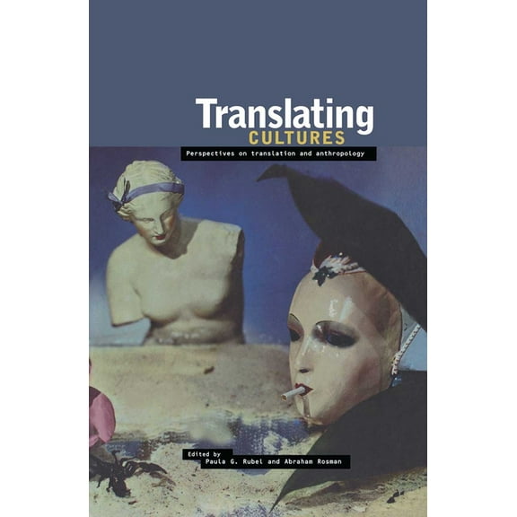 Translating Cultures: Perspectives on Translation and Anthropology, (Hardcover)