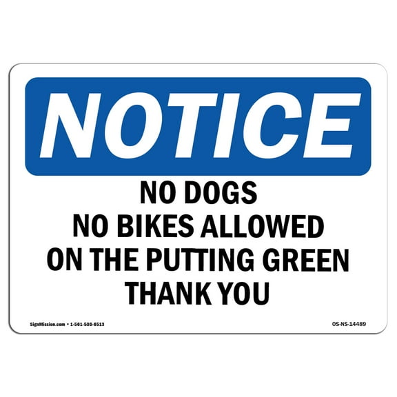 SignMission OS-NS-A-1824-L-14489 18 x 24 in. OSHA Notice Sign - No Dogs No Bikes Allowed on the Putting