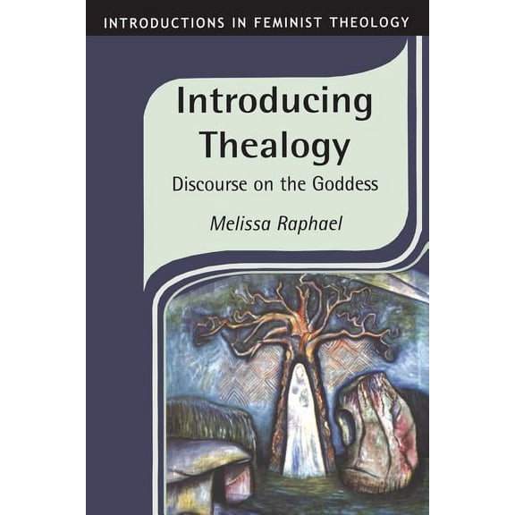 Introductions in Feminist Theology Introducing Thealogy, Book 3, (Paperback)