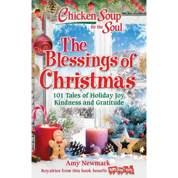 Chicken Soup for the Soul: The Blessings of Christmas: 101 Tales of Holiday Joy, Kindness and Gratitude (Paperback)