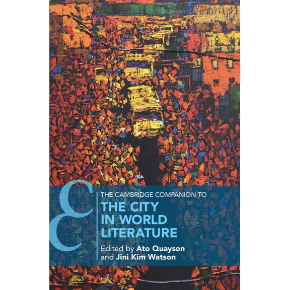 Cambridge Companions to Literature The Cambridge Companion to the City in World Literature, (Hardcover)