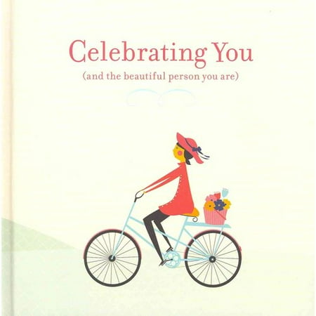Celebrating You: (And the Beautiful Person You Are)