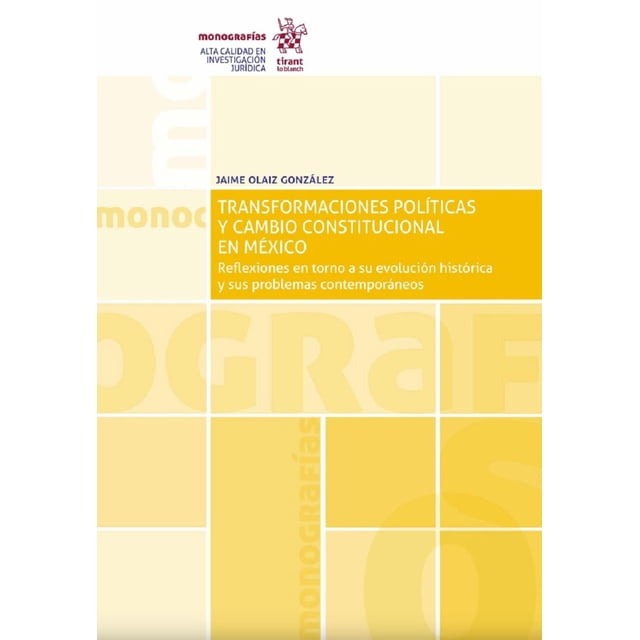 Transformaciones Políticas y Cambio Constitucional En México Tirant lo Blanch 9788491901754