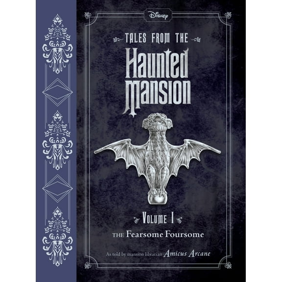 Pre-Owned Tales from the Haunted Mansion: Volume I: The Fearsome Foursome (Hardcover) 148471329X 9781484713297