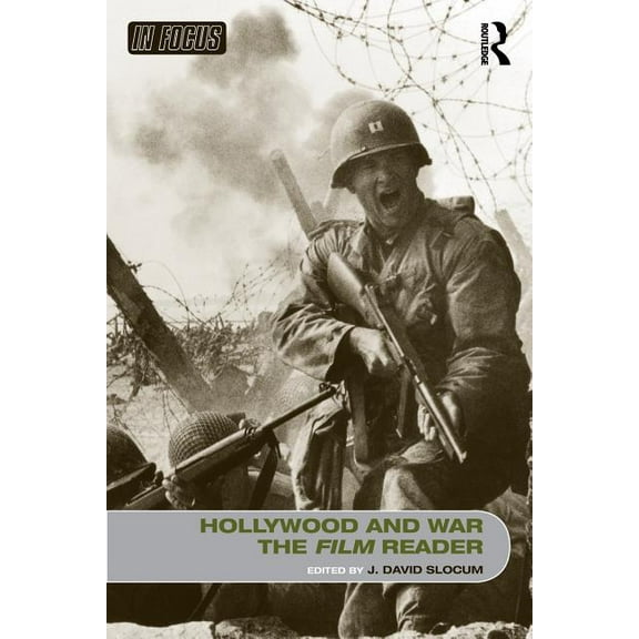 In Focus: Routledge Film Readers Hollywood and War, The Film Reader, (Paperback)