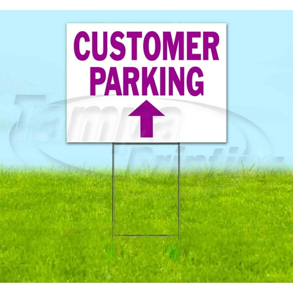 Customer Parking Up (18" x 24") Yard Sign, Includes Metal Step Stake