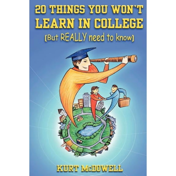20 Things You Won't Learn in College, (Paperback)