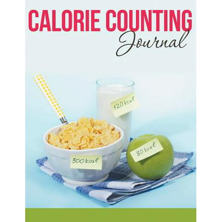 Calorie Counting Journal (The Best Way To Count Calories)