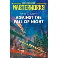 thumbnail image 1 of Pre-Owned Against the Fall of Night (Golden Age Masterworks) (Paperback) 1473222346 9781473222342, 1 of 1