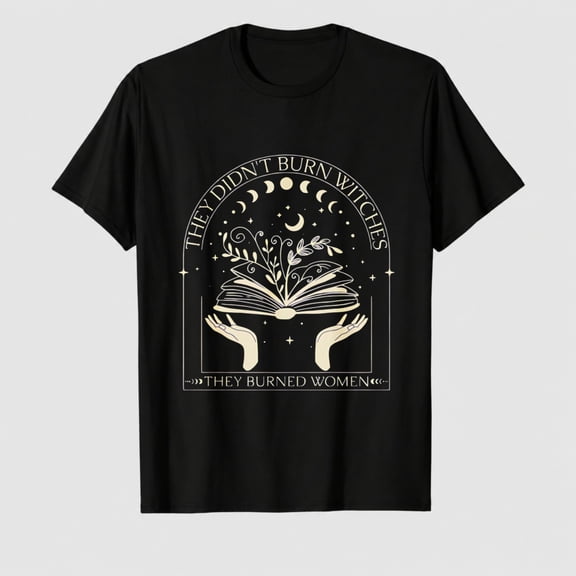 GenericThey Didn't Burn Witches They Burned Women Shirt, Feminist Shirts for Women
