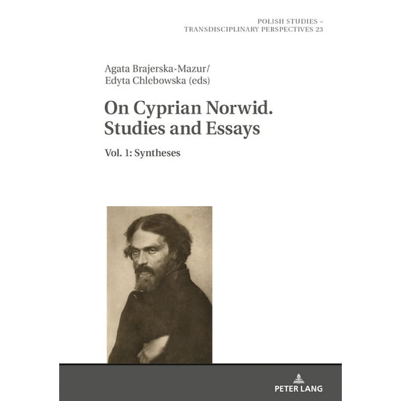 Polish Studies - Transdisciplinary Perspectives: On Cyprian Norwid. Studies and Essays: Vol. 1: Syntheses (Hardcover)