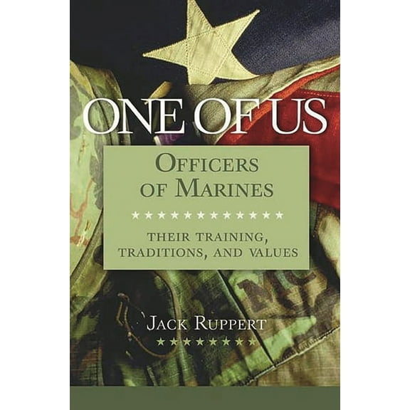 One of Us: Officers of Marines--Their Training, Traditions, and Values, (Hardcover)