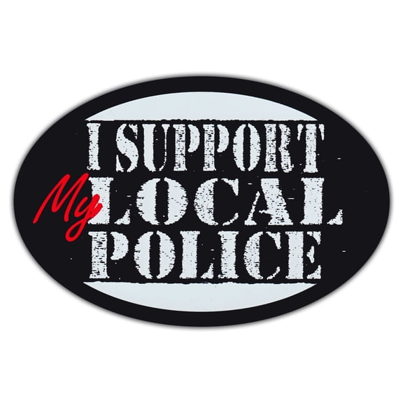 Oval Car Magnet - I Support My Local Police - Law Enforcement - Magnetic Bumper Sticker