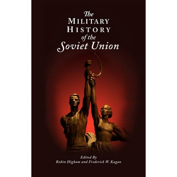 The Military History of the Soviet Union, (Paperback)