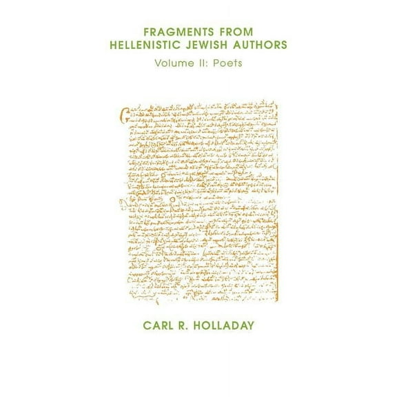 Emory Studies in Humanities Fragments from Hellenistic Jewish Authors: Volume II, Poets, Book 20, (Paperback)