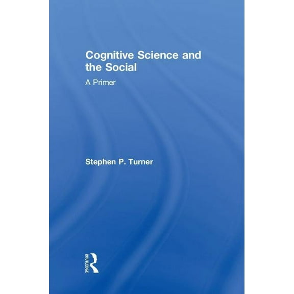 Cognitive Science and the Social: A Primer, (Hardcover)