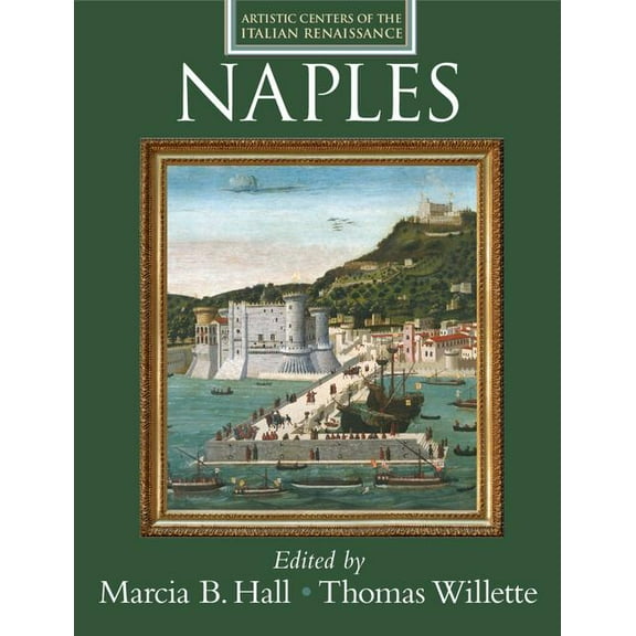 Artistic Centers of the Italian Renaissa Naples, (Hardcover)