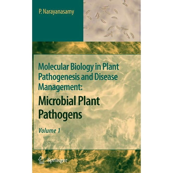 Molecular Biology in Plant Pathogenesis and Disease Management: Microbial Plant Pathogens, Volume 1, (Hardcover)