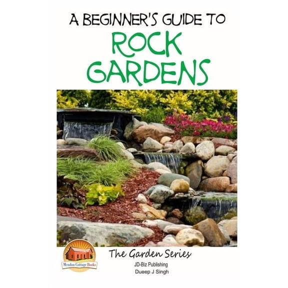 A Beginner's Guide to Rock Gardens, (Paperback)