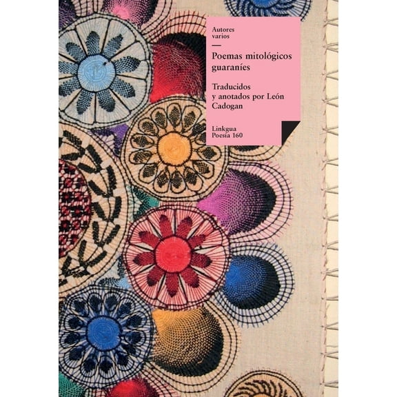 PoesÃ­a Poemas mitolÃ³gicos guaranÃ­es, Book 160, (Paperback)
