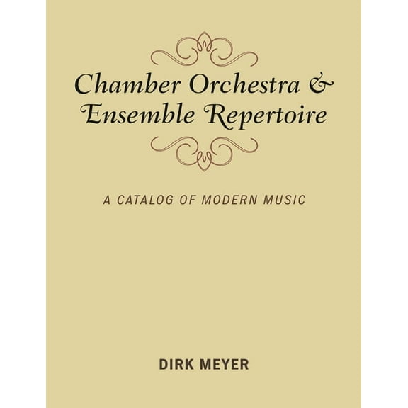 Music Finders Chamber Orchestra and Ensemble Repertoire: A Catalog of Modern Music, (Paperback)