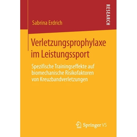 Verletzungsprophylaxe Im Leistungssport: Spezifische Trainingseffekte Auf Biomechanische Risikofaktoren Von Kreuzbandver, (Paperback)