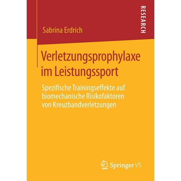 Verletzungsprophylaxe Im Leistungssport: Spezifische Trainingseffekte Auf Biomechanische Risikofaktoren Von Kreuzbandver, (Paperback)