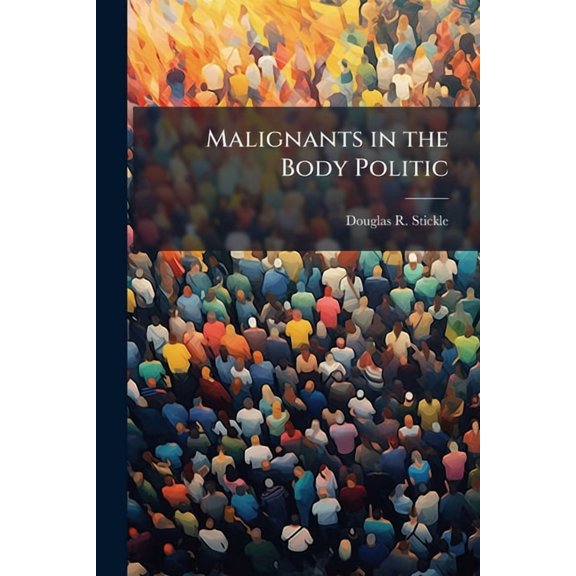 Malignants in the Body Politic: Redefining War Through Metaphor, (Paperback)