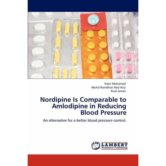 Nordipine Is Comparable to Amlodipine in Reducing Blood Pressure (Paperback)