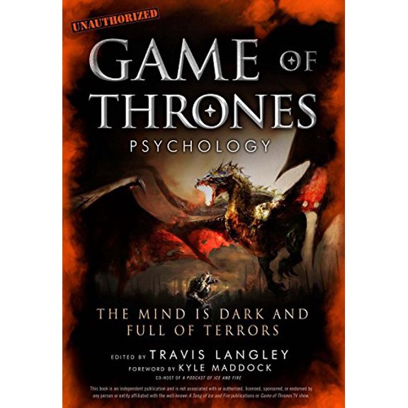Pre-Owned Game of Thrones Psychology: The Mind Is Dark and Full of Terrorsvolume 4 (Paperback) 1454918403 9781454918400