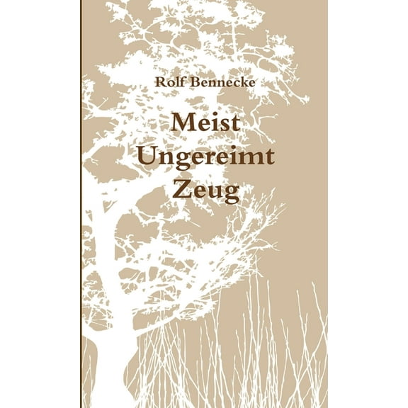 Meist - Ungereimt - Zeug, (Paperback)