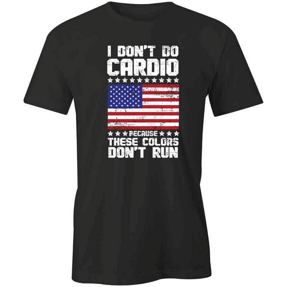 I Don't Do Cardio T-Shirt | Patriotic American Black Tee Gift
