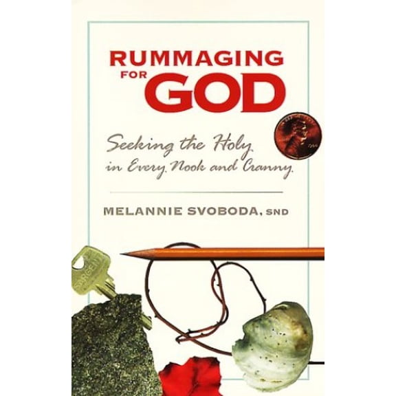 Pre-Owned Rummaging for God: Seeking the Holy in Every Nook and Cranny (Paperback) 0896229432 9780896229433