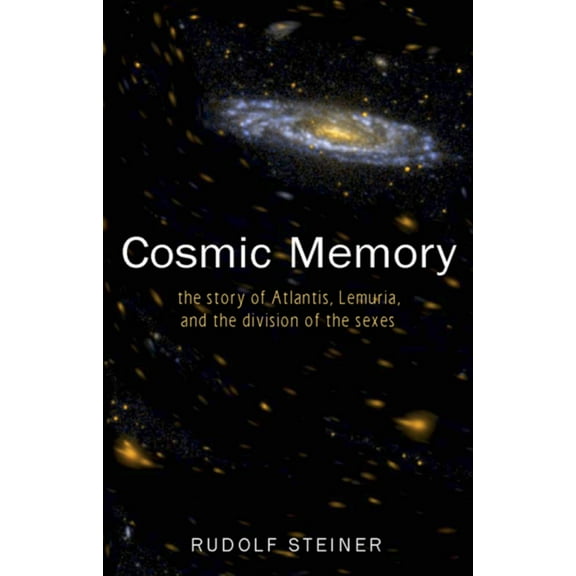 Cosmic Memory, Prehistory of Earth & Man Cosmic Memory: The Story of Atlantis, Lemuria, and the Division of the Sexes (Cw 11), Book 15, (Paperback)